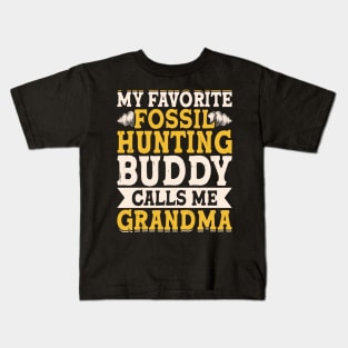 My Favorite Fossil Hunting Buddy Calls Me Grandma T shirt For Women Kids T-Shirt